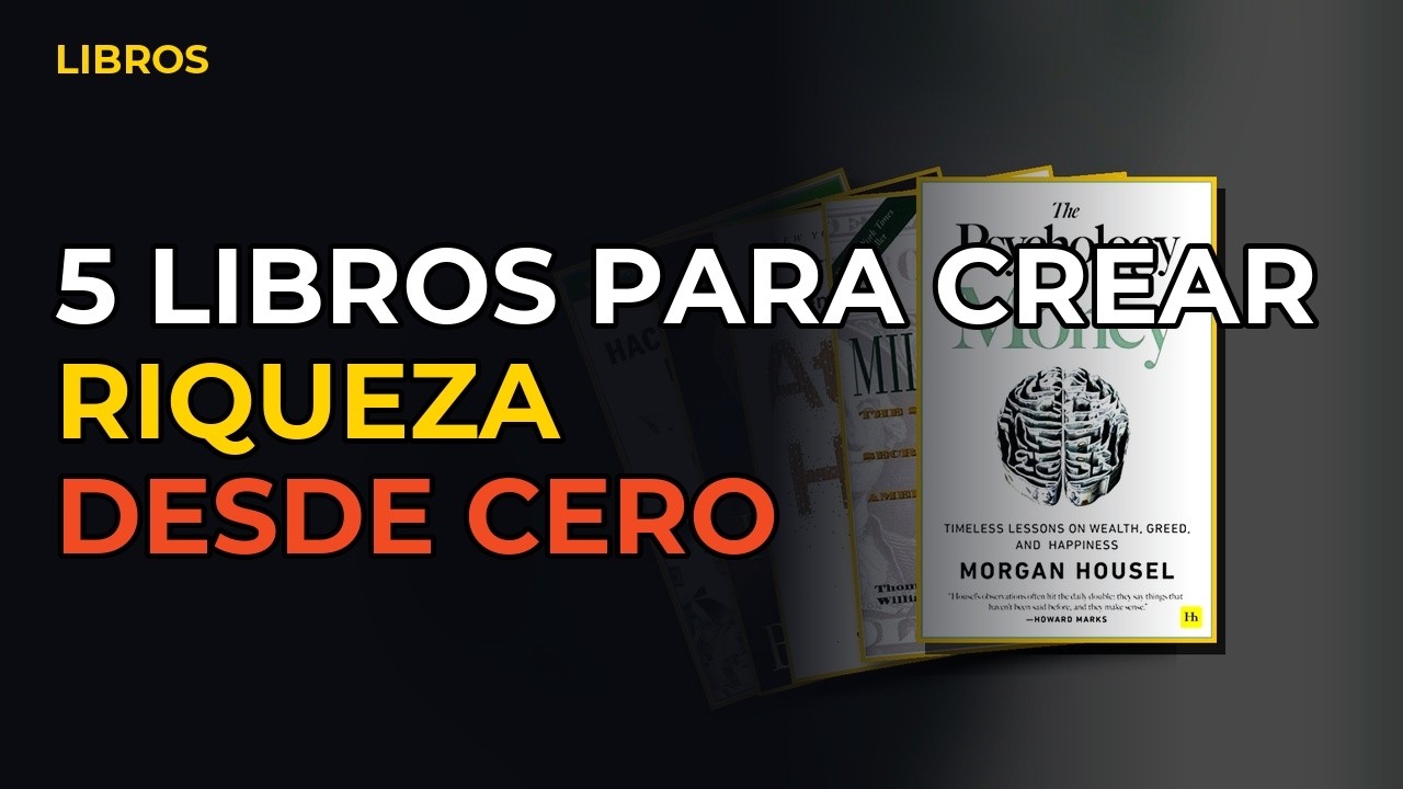 Miniatura del vídeo: 5 Libros Para Construir Riqueza Desde Cero