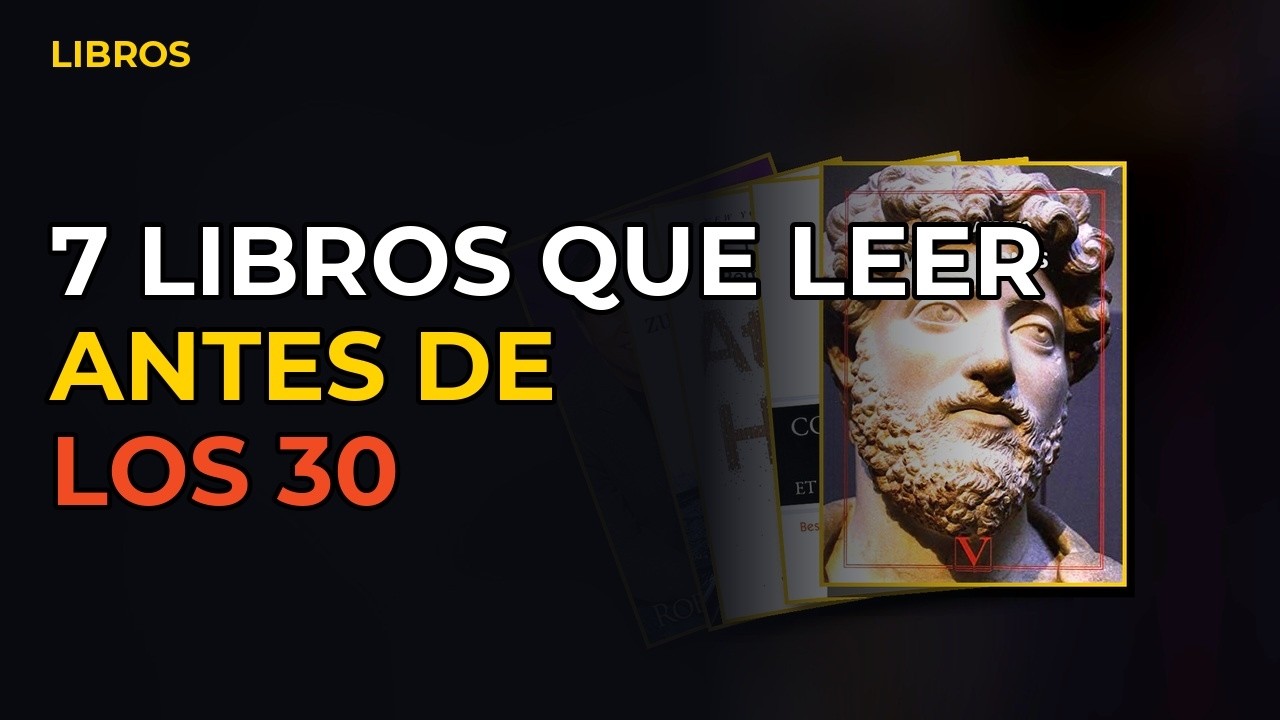 Miniatura del vídeo: 7 Libros Que Todo Hombre Debería Leer Antes De Los 30