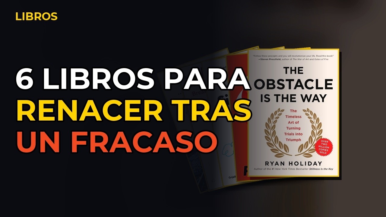 Miniatura del vídeo: 6 Libros Para Reconstruirte Después De Un Fracaso