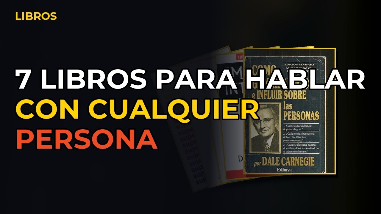 Miniatura del vídeo: 7 Libros Para Hablar Con Cualquier Persona