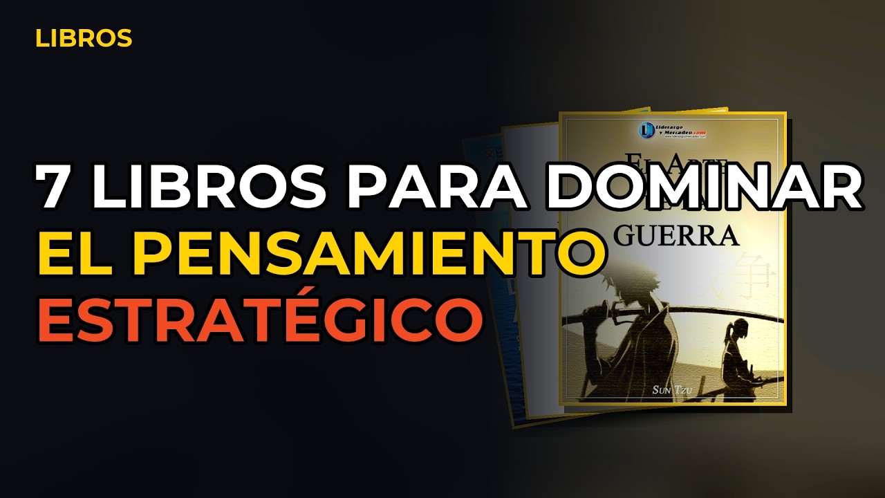 Miniatura del vídeo: 7 Libros Para Dominar El Pensamiento Estratégico