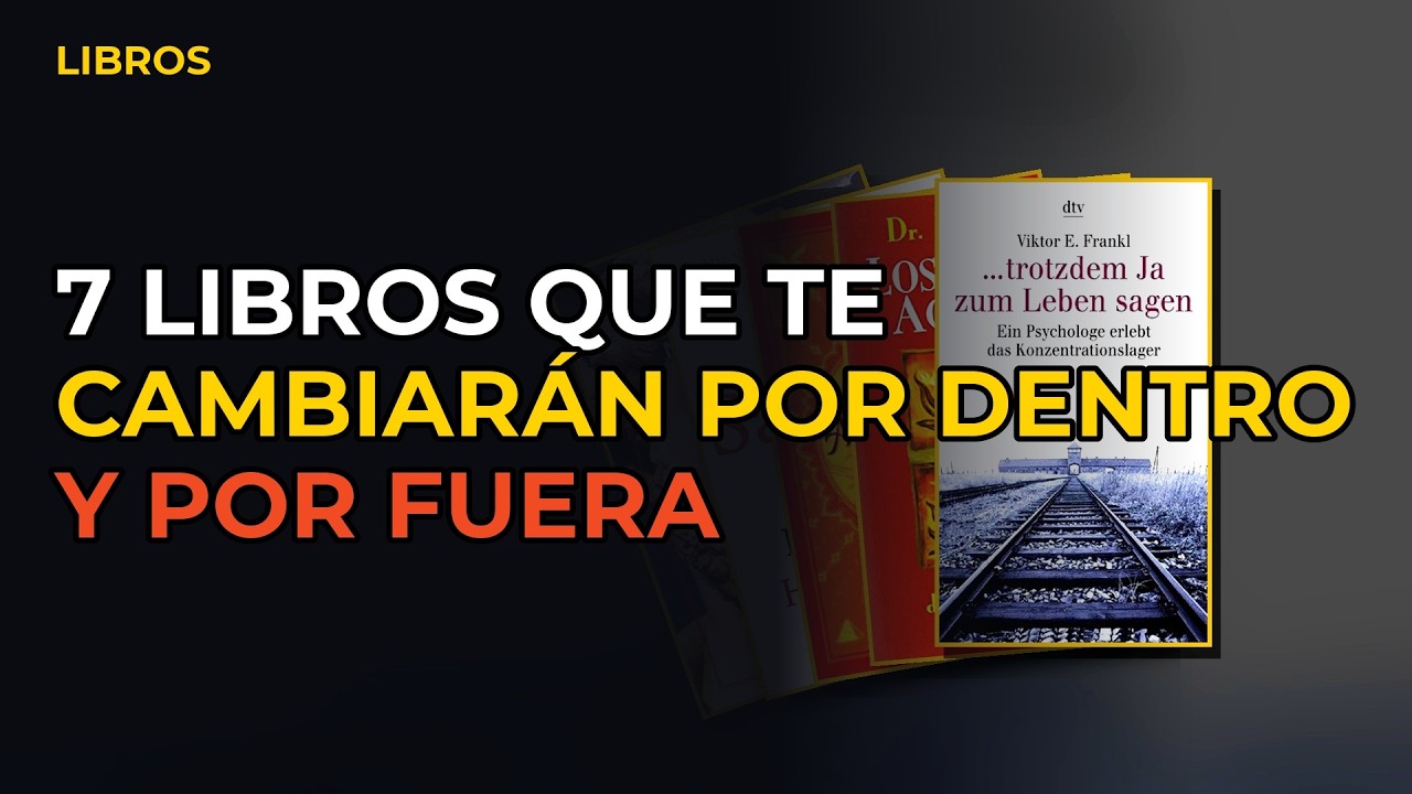 Miniatura del vídeo: 7 Libros Que Te Cambiarán Por Dentro Y Por Fuera
