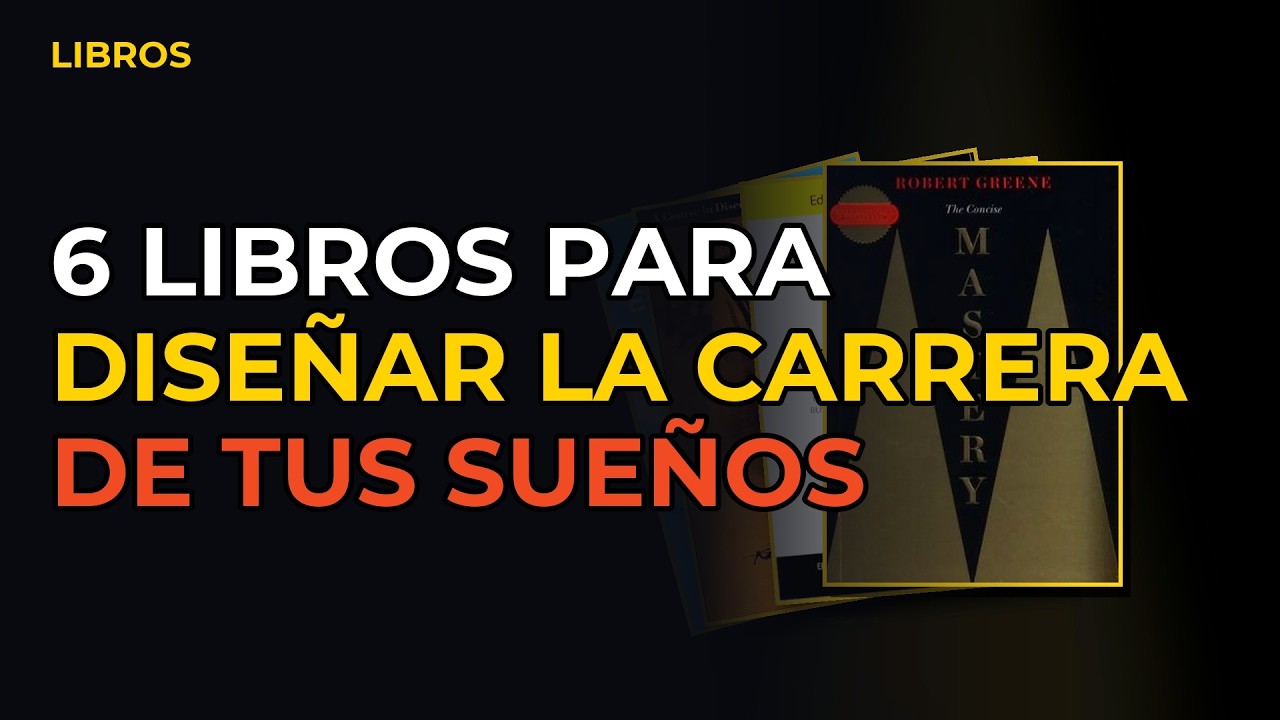 Miniatura del vídeo: 6 Libros Para Diseñar La Carrera De Tus Sueños Paso A Paso