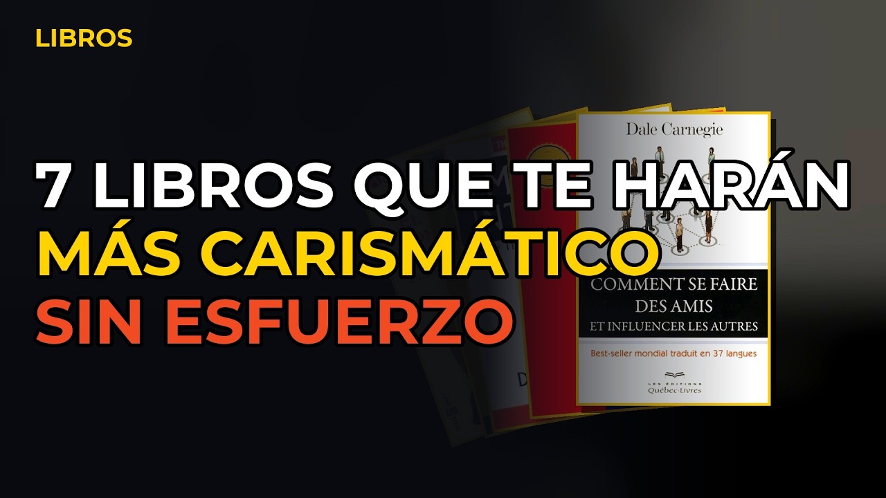 Miniatura del vídeo: 7 Libros Que Te Harán Más Carismático Sin Que Te Esfuerces