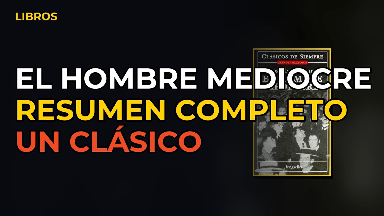 Miniatura del vídeo: El Hombre Mediocre De José Ingenieros | Resumen Completo Del Libro En 15 Minutos