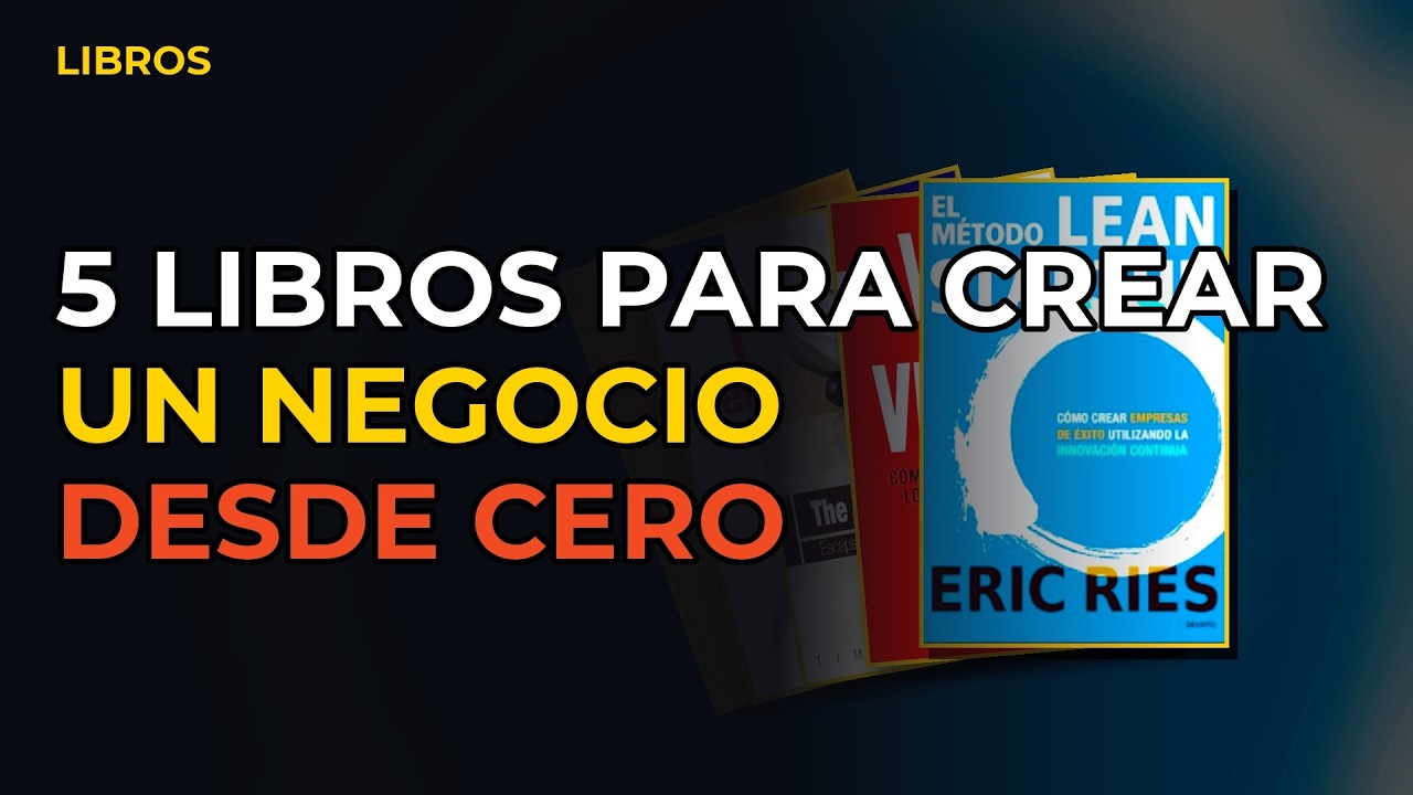 Miniatura del vídeo: 5 Libros Para Crear Un Negocio Desde Cero