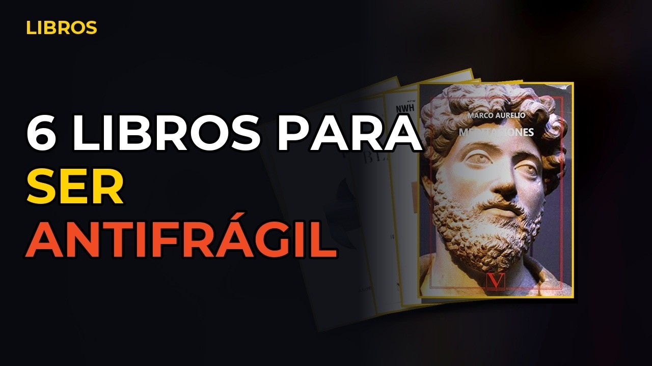 Miniatura del vídeo: 6 Libros Para Ser Antifrágil