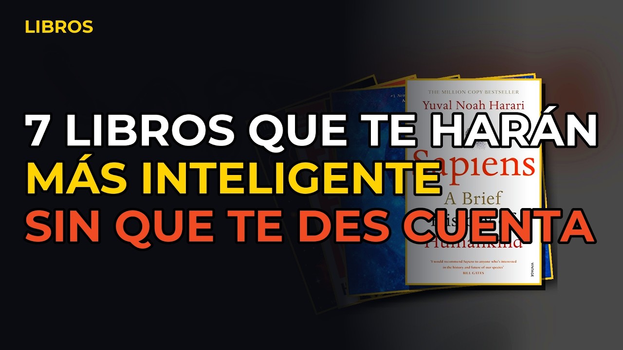 Miniatura del vídeo: 7 Libros Que Te Harán Más Inteligente Sin Que Te Des Cuenta