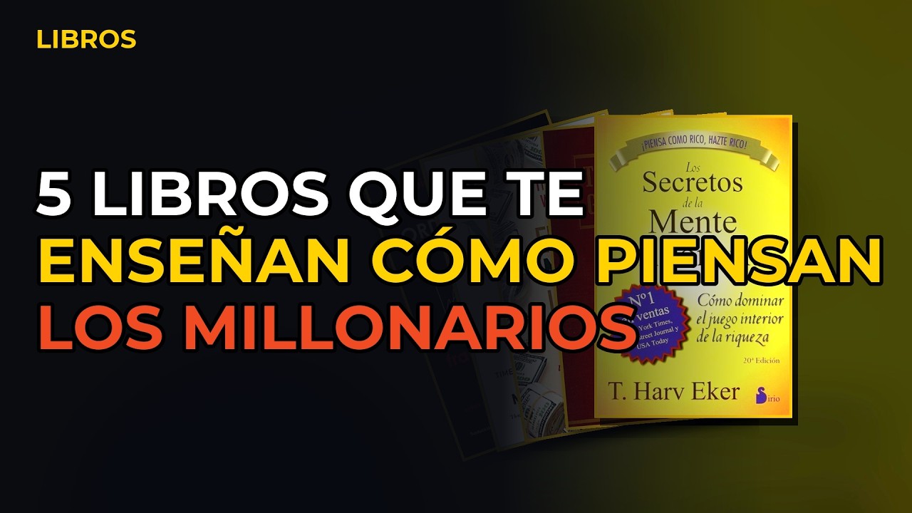 Miniatura del vídeo: 5 Libros Que Te Enseñan Cómo Piensan Los Millonarios