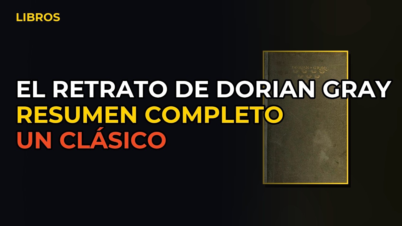Miniatura del vídeo: El Retrato De Dorian Gray De Oscar Wilde | Resumen Completo Del Libro En 15 Minutos