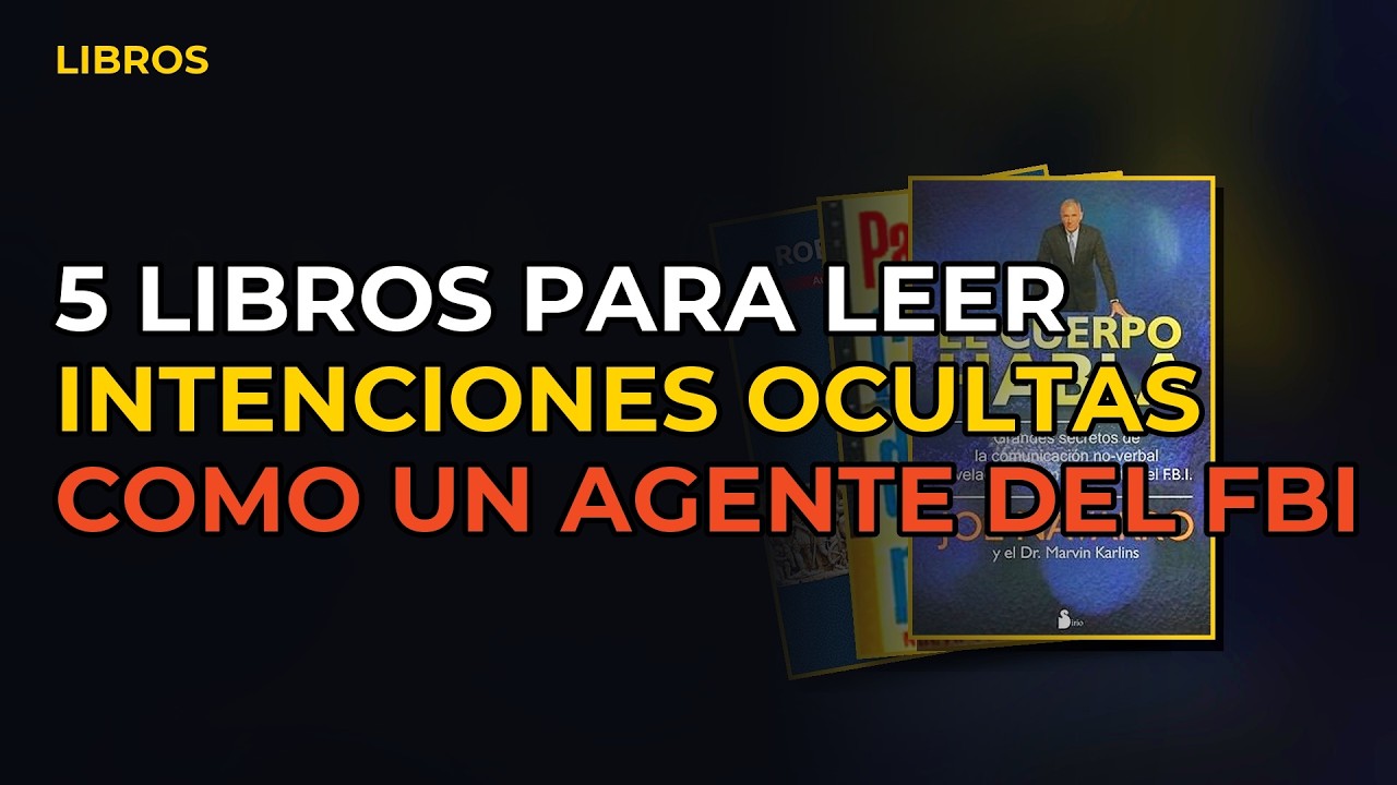 Miniatura del vídeo: 5 Libros Para Leer Intenciones Ocultas Como Un Agente Del Fbi