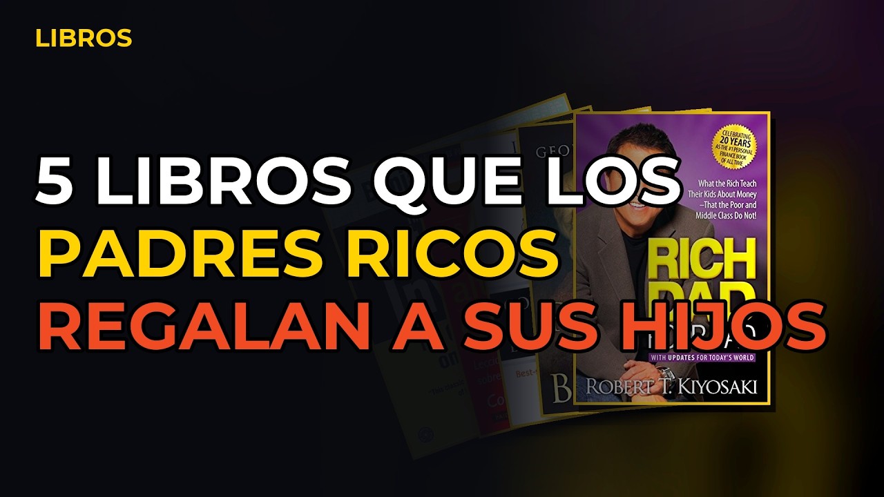 Miniatura del vídeo: 5 Libros Que Los Padres Ricos Regalan A Sus Hijos (Y Por Qué)